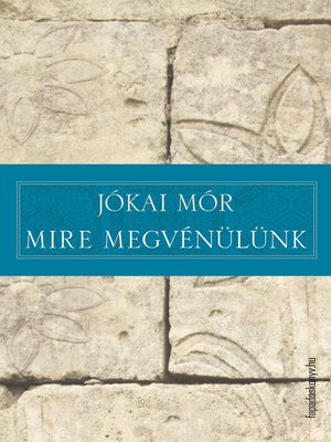 cover image of Mire megvénülünk